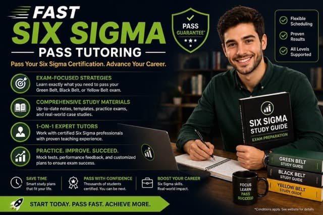 Fast Six Sigma Pass Tutoring - Green Belt Black Belt Exam Preparation